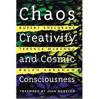 Chaos Creativity and Cosmic Consciousness