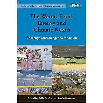 The Water, Food, Energy and Climate Nexus (Earthscan Studies in Natural Resource Management)