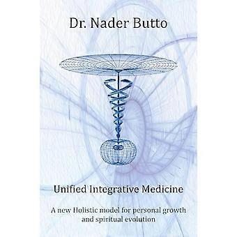 Unified Integrative Medicine: A new Holistic model for personal growth and spiritual evolution
