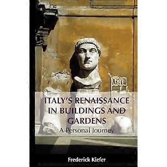 Italiens Renaissance von Gebäuden und Gärten : eine persönliche Reise