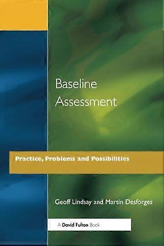 Baseline Assessment: Practice, Problems and Possibilities