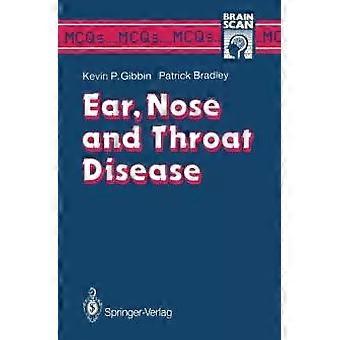 Ear Nose And Throat Disease - Kevin P. Gibbin