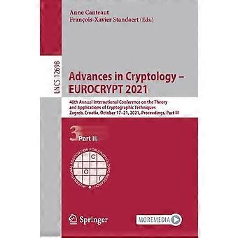 Advances In Cryptology - Eurocrypt 2021 40th Annual International Conference On - Springer Nature B.V - Paperback - en Book