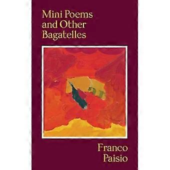 Mini Poems and Other Bagatelles