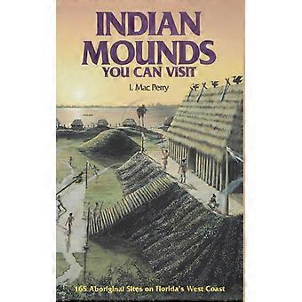 Indian Mounds You Can Visit - I. Mac Perry - Paperback - English Book - History