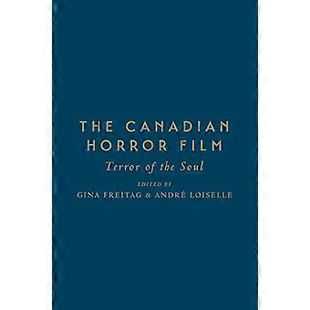 The Canadian Horror Film Terror of the Soul