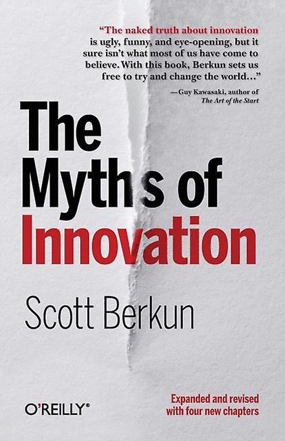 The Myths Of Innovation by Scott Berkun Paperback