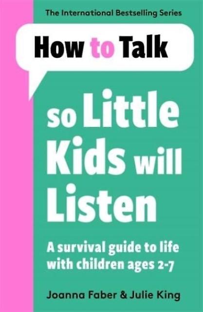 How To Talk So Little Kids Will Listen by Julie King Paperback Book