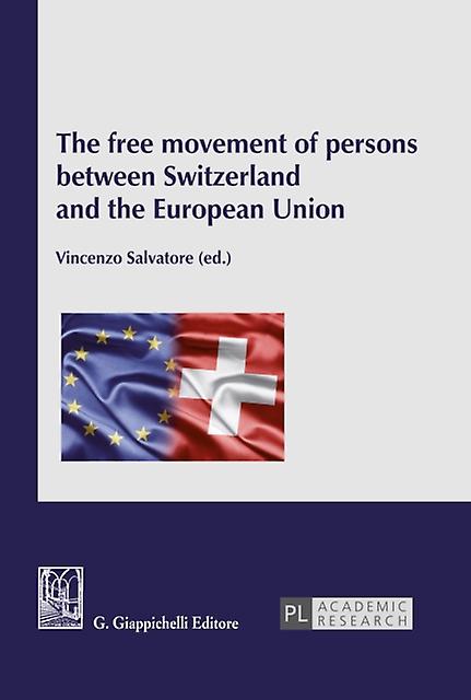 The book Movement Of Persons Between Switzerland And The European Union by G. Giappichelli Editore s.r.l. Paperback