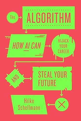 The Algorithm by Hilke Schellmann Hardback Book