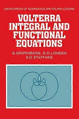 Volterra Integral and Functional Equations 34 Encyclopedia of Mathematics and its Applications Series Number 34