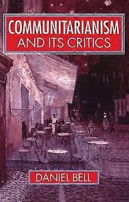 Communitarianism and Its Critics