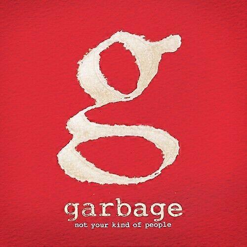 Garbage Not Your Kind Of People CD