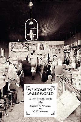 WELCOME TO WALLY WORLD A View from the Inside