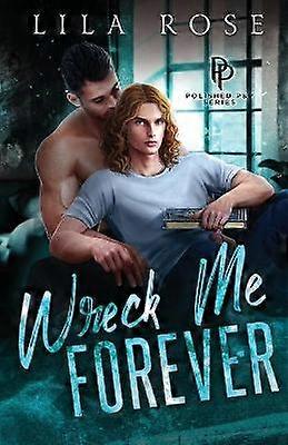 Wreck Me Forever