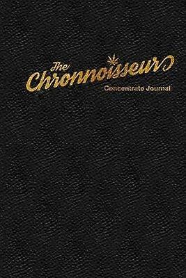 The Chronnoisseur - Concentrate Journal