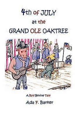 Fourth of July at the "Grand Ole Oaktree"