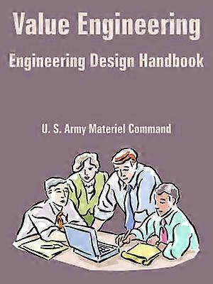 Value Engineering Engineering Design Handbook