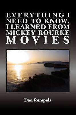 Everything I Need to Know I Learned From Mickey Rourke Movies