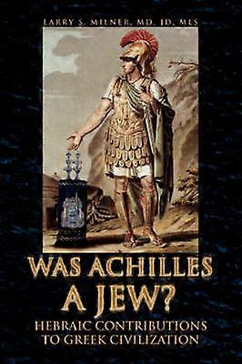 War Achilles ein Jude?