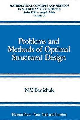 Problems and Methods of Optimal Structural Design