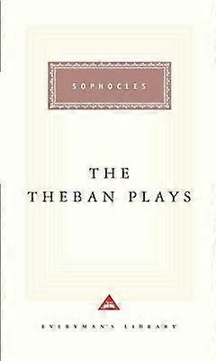 Theban Plays - Everyman's Library CLASSICS - Sophocles - Plays, playscripts - Everyman - Hardback