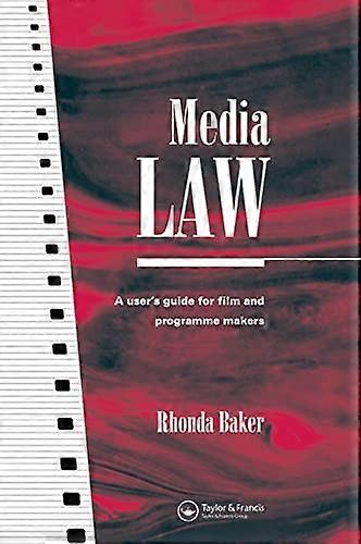 Media Law: A Users Guide for Film and Programme Makers