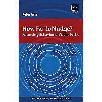 How Far to Nudge? Assessing Behavioural Public Policy