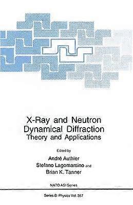 X-Ray and Neutron Dynamical Diffraction
