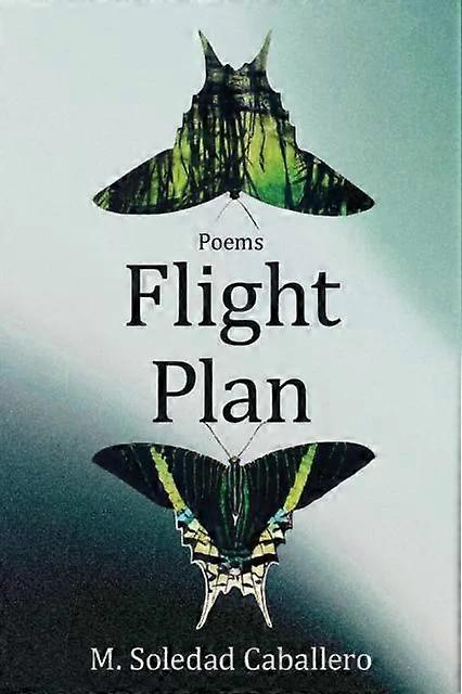 Flight Plan Poems - M. Soledad Caballero