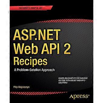 Web Api 2 Recipes A Problem-solution Approach - Filip Wojcieszyn - Paperback - en Book