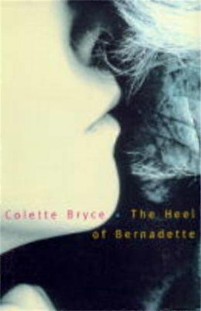 Bernadetten kantapää - Colette Bryce