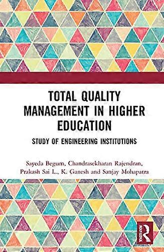 Total Quality Management in Higher Education: Study of Engineering Institutions