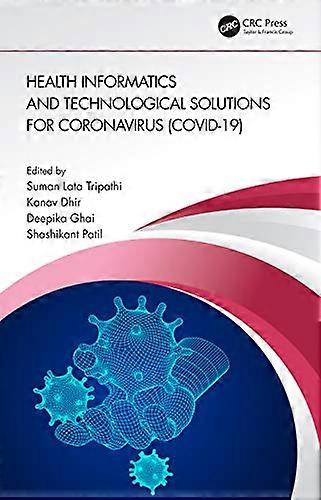 Health Informatics and Technological Solutions for Coronavirus (COVID 19)