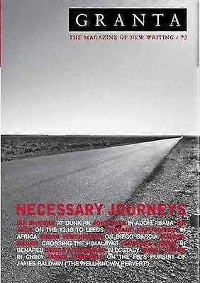 Granta 73 Necessary Journeys