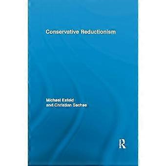 Konserwatywny redukcjonizm (Routledge Studies in the Philosophy of Science)
