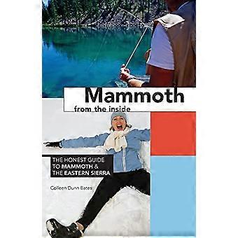 Mammoth desde dentro: La guía honesta de Mammoth y la Sierra Oriental