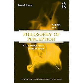 Philosophie der Wahrnehmung: A - Zeitgenössische Einführung - (Routledge Contemporary - Einführungen in die Philosophie)