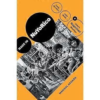 Laget i NuYoRico: Fania Records, latinsk musikk og Salsa's Nuyorican Meanings (Refiguring American Music)