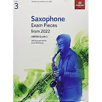Pezzi d'esame per sassofono del 2022, ABRSM Grade 3: Selezionato dal programma del 2022. Partitura e parte, download audio (pezzi d'esame ABRSM)