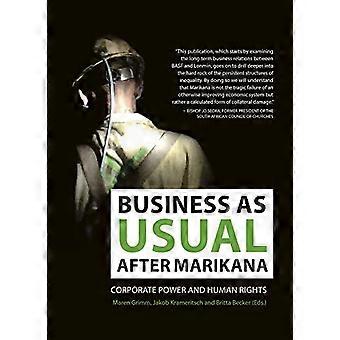 Business as usual after Marikana: Corporate power and human rights