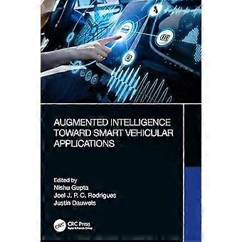 Augmented Intelligence Toward Smart Vehicular Applications - Taylor & Francis Ltd