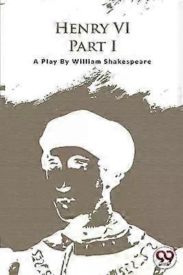 Henry Vi Part-i - William Shakespeare