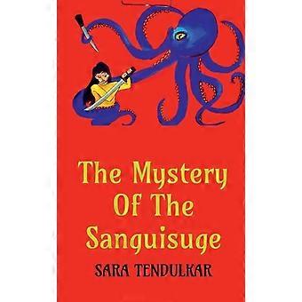 The Mystery Of The Sanguisuge - Sara Tendulkar - Paperback - en Book