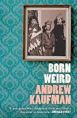 Born Weird - Andrew Kaufman