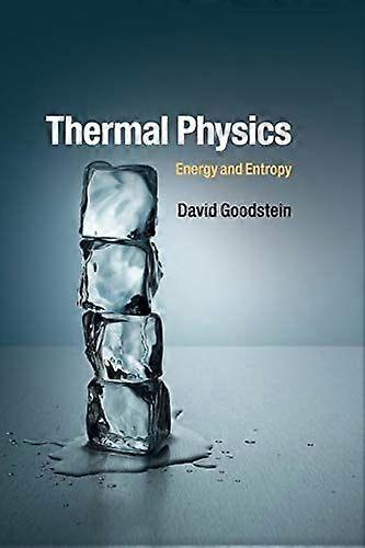 Thermal physics energy and entropy