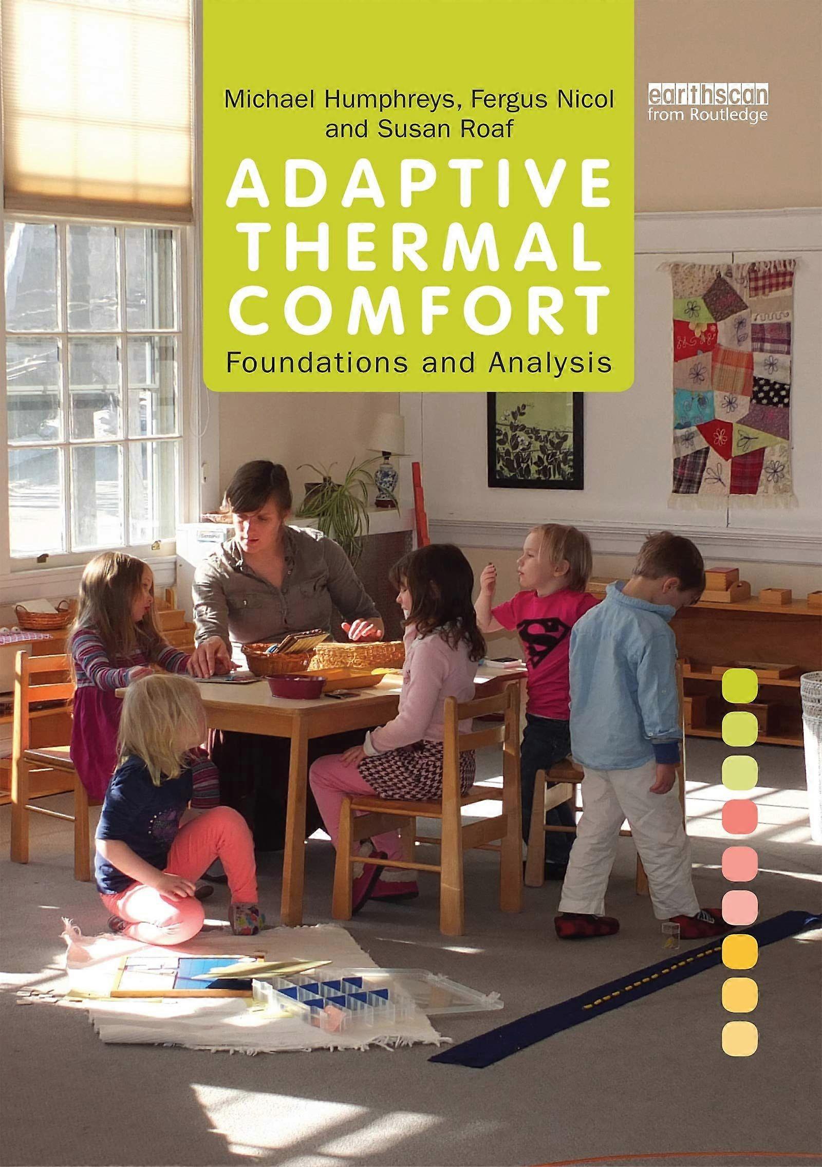 Adaptive thermal comfort foundations and analysis
