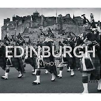 Times Edinburgh i bilder: en historia om Skottlands huvudstad genom kameralinsen