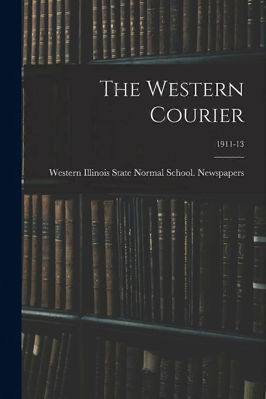 The western courier 1911-13