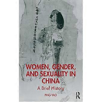 Mulheres, Gênero e Sexualidade na China: Uma Breve História - Ping Yao - Brochura - Livro em Inglês - História